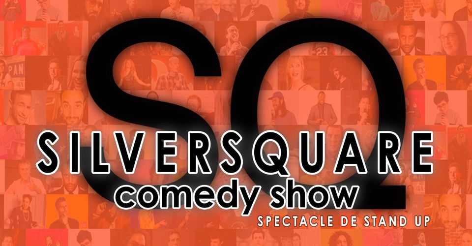 Silversquare Comedy Show/ Plateau d’humoristes